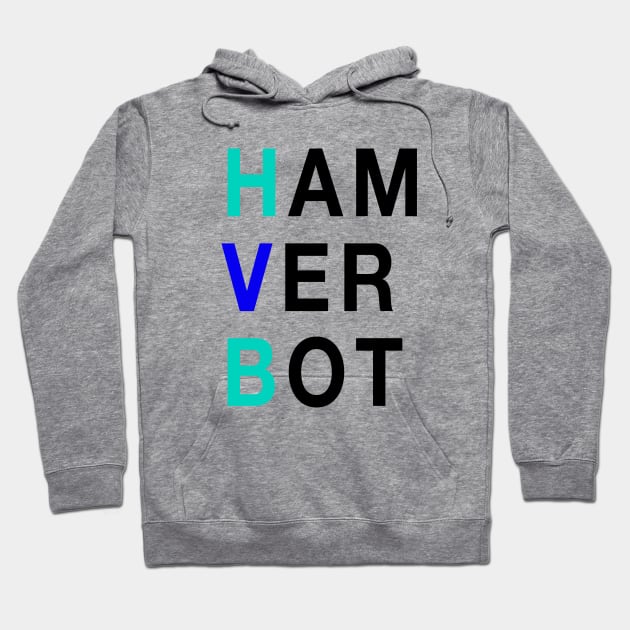 Ham Ver Bot Hoodie by Jps Creatorium